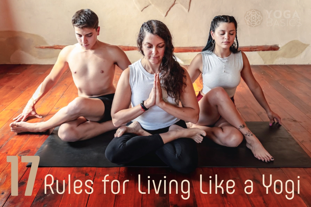17 Guidelines for Embracing a Yogi Lifestyle